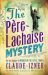 The Père-Lachaise Mystery by Claude Izner